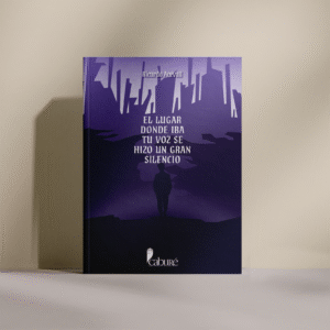 El lugar donde iba tu voz se hizo un gran silencio