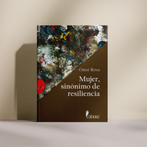 Mujer, sinónimo de resiliencia