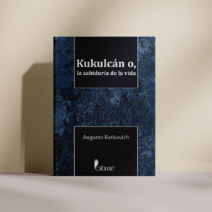 Kukulcán o, la sabiduría de la vida