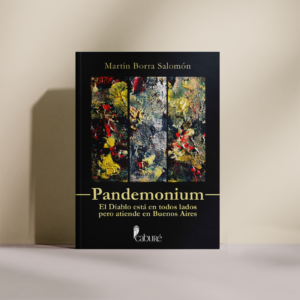 Pandemonium: el diablo está en todos lados pero atiende en Buenos Aires