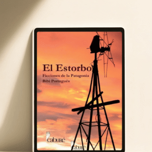 El Estorbo-Ficciones de la Patagonia | Ebook formato kindle