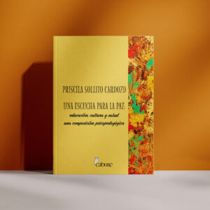 Una escucha para la paz: educación, cultura y salud una composición psicopedagógica