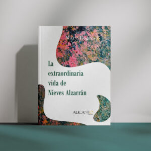La extraordinaria vida de Nieves Alzarrán