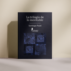 La trilogía de lo inevitable