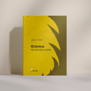 Crónica (De Un Viejo León)