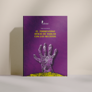 El tormentoso oficio de hablar con los muertos