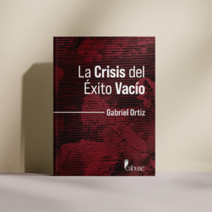 La Crisis del Éxito Vacío
