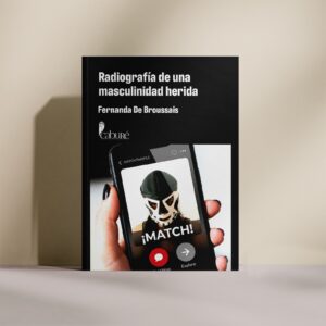 Radiografía de una masculinidad herida