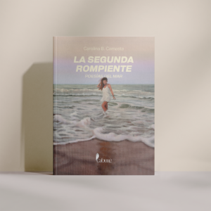 La segunda rompiente: Poesías del mar
